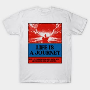 Life is a Journey T-Shirt